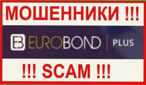 EuroBond Plus - это SCAM !!! ЕЩЕ ОДИН МОШЕННИК !!!