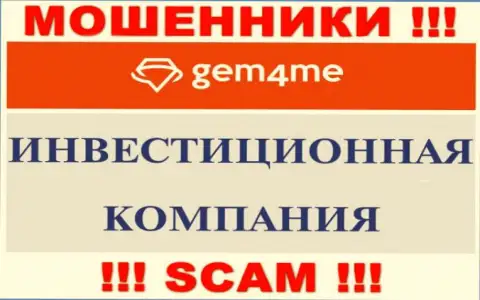 Инвестиции - в указанном направлении оказывают свои услуги разводилы Gem4Me Com