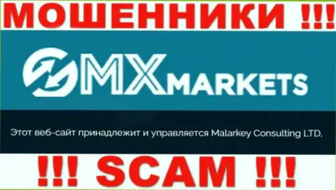 Malarkey Consulting LTD - указанная компания владеет мошенниками GMXMarkets