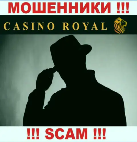 Об руководстве компании Cassino Royall абсолютно ничего не известно, стопроцентно МОШЕННИКИ