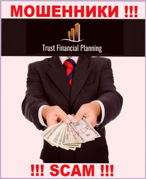 TrustFinancialPlanning - это МОШЕННИКИ !!! Склоняют совместно работать, доверять крайне рискованно